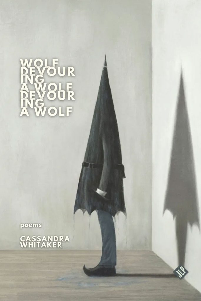 Cassandra Whitaker, A Wolf Devouring a Wolf