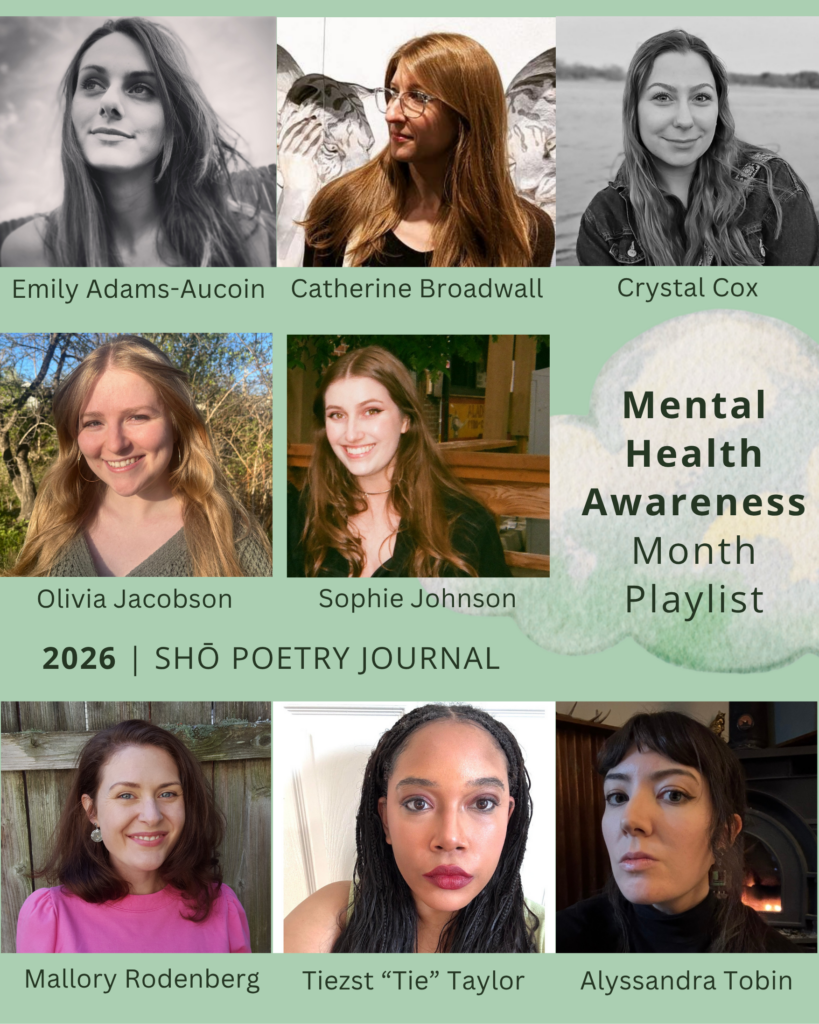 A collage of poets with a soothing green background. Dark green text reads "Mental Health Awareness Month Playlist" ･ 2026 Shō Poetry Journal