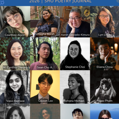 Grid of poets for Shō Poetry Journal's Asian/Pacific Heritage Month Playlist 2026: Sean Cho A., Courtney Alyce, Shlagha Borah, Aaron Caycedo-Kimura, Lyn Li Che, M. Cynthia Cheung, Stephanie Choi, Eliana Chow, Vasvi Kejriwal, Giljoon Lee, Rishona Michael, Ngoc Pham, Brooke Sahni, Rukan Saif, Tianyi, and Claire Zhou.